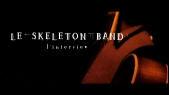 thumbnail of medium Le Skeleton Band - L'interview